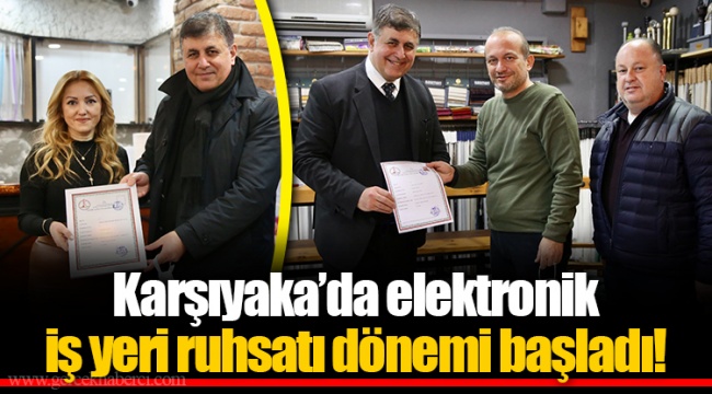 Karşıyaka’da elektronik iş yeri ruhsatı dönemi başladı!