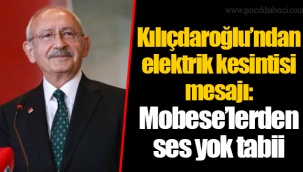 Kılıçdaroğlu’ndan elektrik kesintisi mesajı: Mobese’lerden ses yok tabii