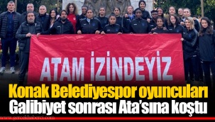 Konak Belediyespor oyuncuları Galibiyet sonrası Ata’sına koştu