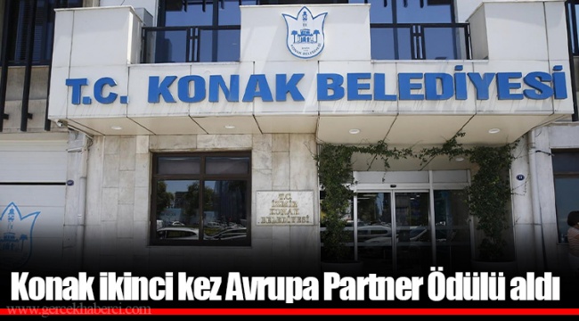 Konak ikinci kez Avrupa Partner Ödülü aldı