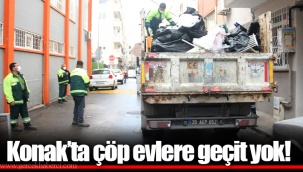 Konak’ta çöp evlere geçit yok!