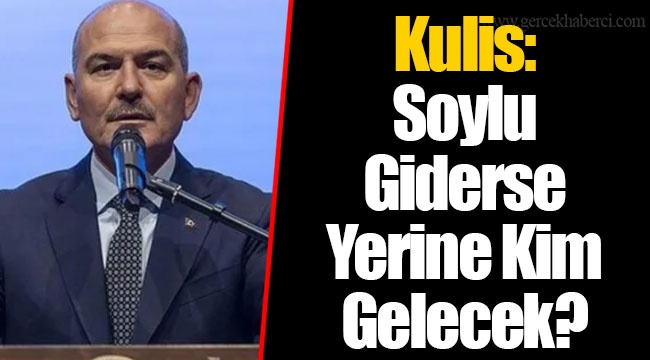 Kulis: Soylu Giderse Yerine Kim Gelecek?