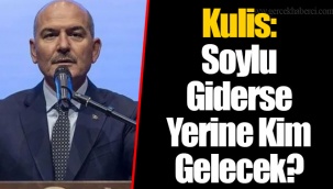Kulis: Soylu Giderse Yerine Kim Gelecek?