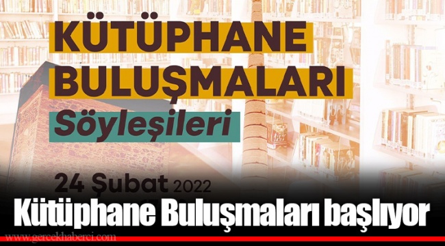 Kütüphane Buluşmaları başlıyor