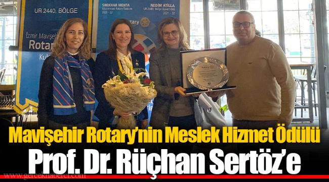 Mavişehir Rotary’nin Meslek Hizmet Ödülü Prof. Dr. Rüçhan Sertöz’e
