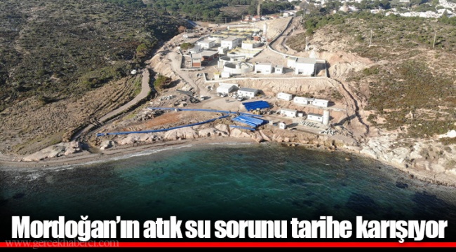 Mordoğan’ın atık su sorunu tarihe karışıyor