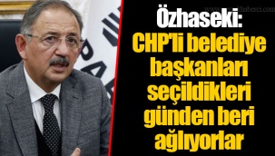 Özhaseki: CHP'li belediye başkanları seçildikleri günden beri ağlıyorlar
