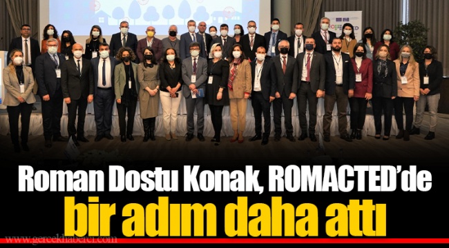 Roman Dostu Konak, ROMACTED’de bir adım daha attı