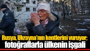 Rusya, Ukrayna'nın kentlerini vuruyor; fotoğraflarla ülkenin işgali