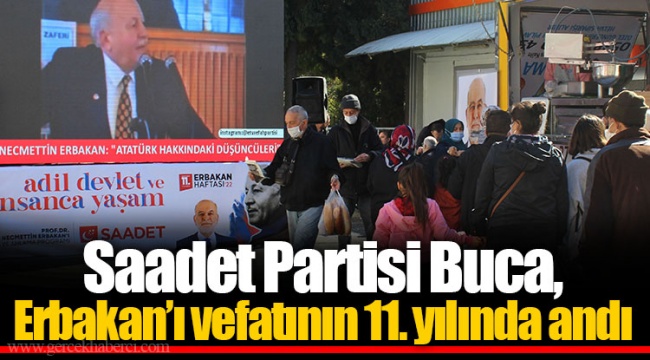Saadet Partisi Buca, Erbakan’ı vefatının 11. yılında andı