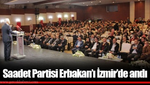 Saadet Partisi Erbakan’ı İzmir’de andı