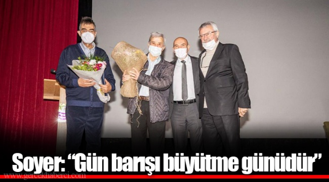 Soyer: “Gün barışı büyütme günüdür”