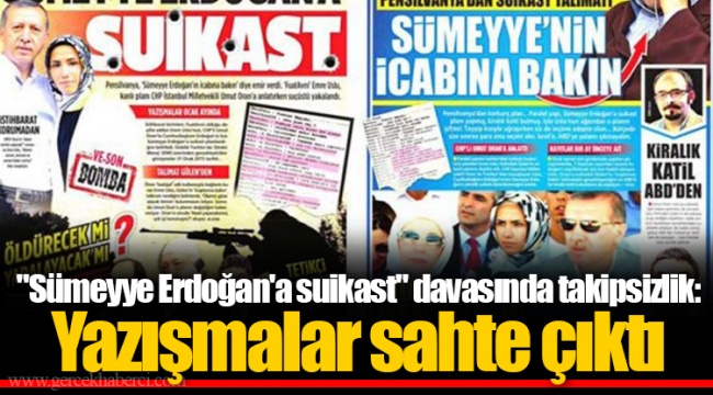 "Sümeyye Erdoğan'a suikast" davasında takipsizlik: Yazışmalar sahte çıktı