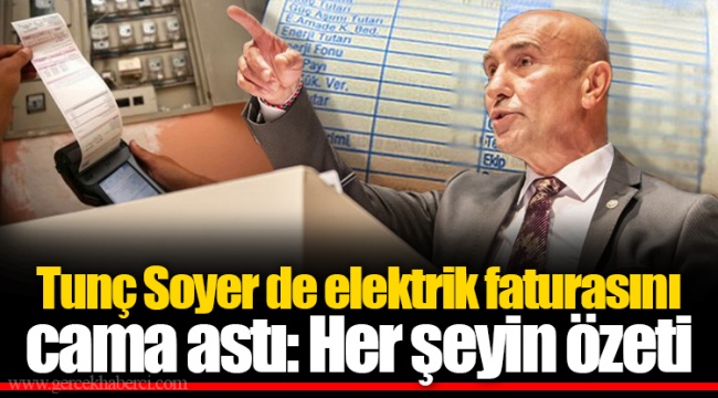 Tunç Soyer de elektrik faturasını cama astı: Her şeyin özeti