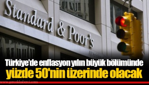 Türkiye'de enflasyon yılın büyük bölümünde yüzde 50'nin üzerinde olacak
