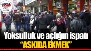 Yoksulluk ve açlığın ispatı “ASKIDA EKMEK”