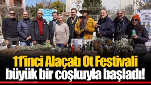 11’inci Alaçatı Ot Festivali büyük bir coşkuyla başladı!