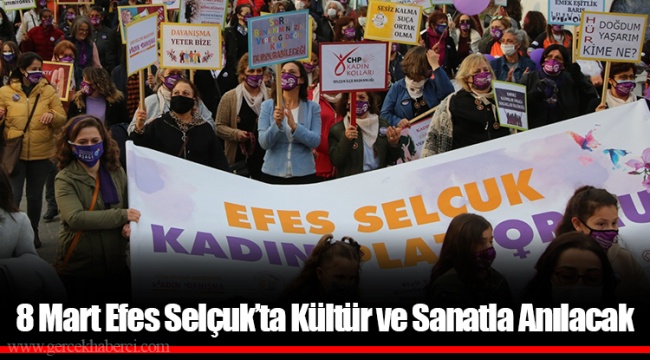 8 Mart Efes Selçuk’ta Kültür ve Sanatla Anılacak