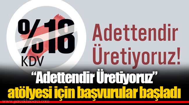 “Adettendir Üretiyoruz” atölyesi için başvurular başladı
