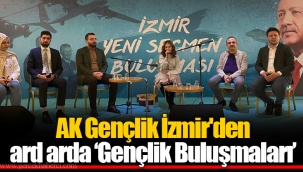 AK Gençlik İzmir'den ard arda ‘Gençlik Buluşmaları’