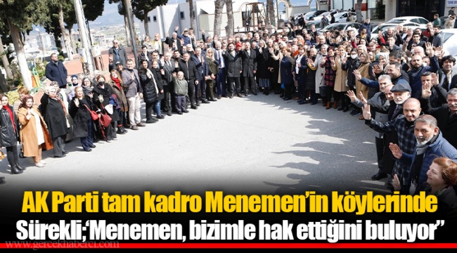 AK Parti tam kadro Menemen’in köylerinde