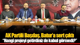 AK Partili Başdaş, Batur’a sert çıktı “Hangi projeyi getirdiniz de kabul görmedi?”