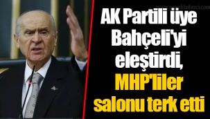 AK Partili üye Bahçeli'yi eleştirdi, MHP'liler salonu terk etti