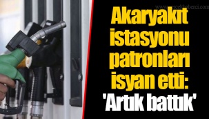Akaryakıt istasyonu patronları isyan etti: 'Artık battık'