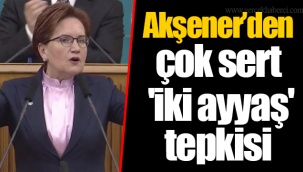 Akşener’den çok sert 'iki ayyaş' tepkisi