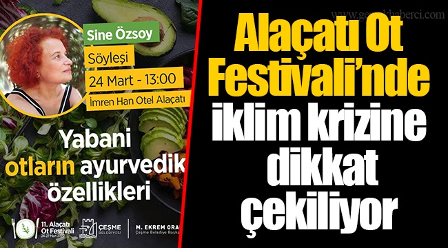 Alaçatı Ot Festivali’nde iklim krizine dikkat çekiliyor