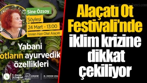 Alaçatı Ot Festivali’nde iklim krizine dikkat çekiliyor