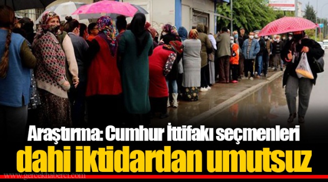 Araştırma: Cumhur İttifakı seçmenleri dahi iktidardan umutsuz