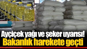 Ayçiçek yağı ve şeker uyarısı! Bakanlık harekete geçti