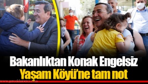 Bakanlıktan Konak Engelsiz Yaşam Köyü’ne Tam not