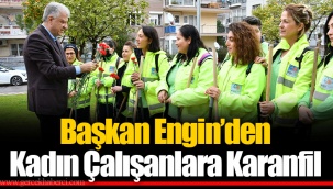 Başkan Engin’den Kadın Çalışanlara Karanfil