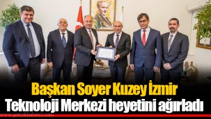 Başkan Soyer Kuzey İzmir Teknoloji Merkezi heyetini ağırladı