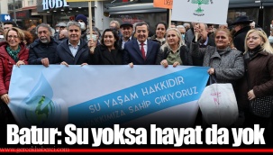 Batur: Su yoksa hayat da yok
