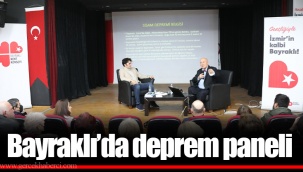 Bayraklı’da deprem paneli