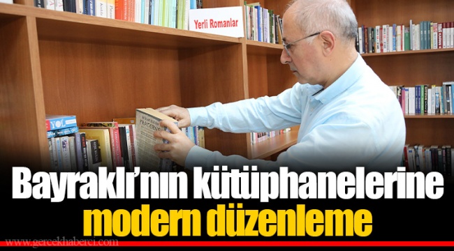 Bayraklı’nın kütüphanelerine modern düzenleme