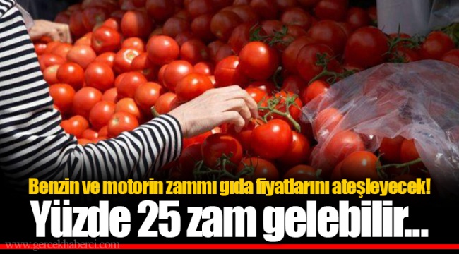 Benzin ve motorin zammı gıda fiyatlarını ateşleyecek! Yüzde 25 zam gelebilir...