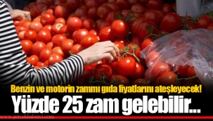 Benzin ve motorin zammı gıda fiyatlarını ateşleyecek! Yüzde 25 zam gelebilir...