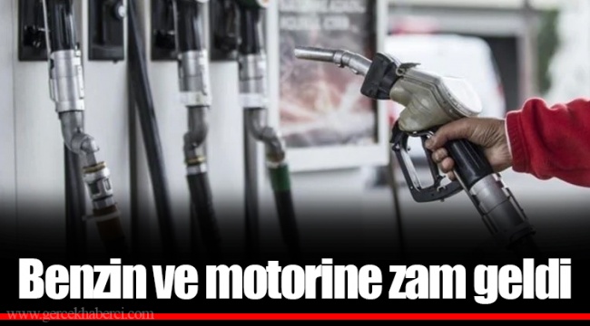 Benzin ve motorine zam geldi