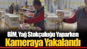 BİM, Yağ Stokçuluğu Yaparken Kameraya Yakalandı