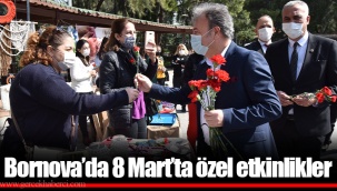 Bornova’da 8 Mart’ta özel etkinlikler