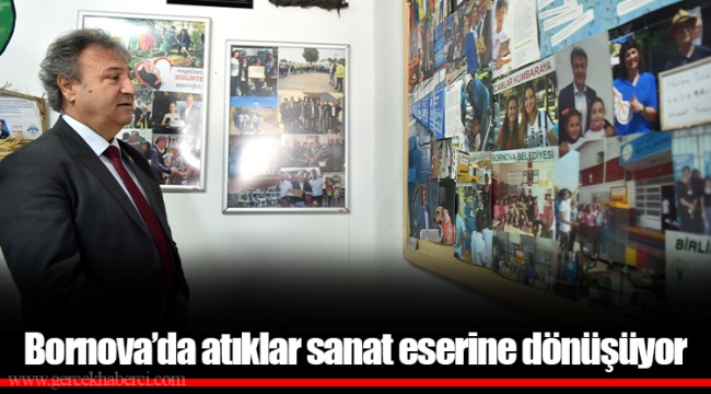Bornova’da atıklar sanat eserine dönüşüyor