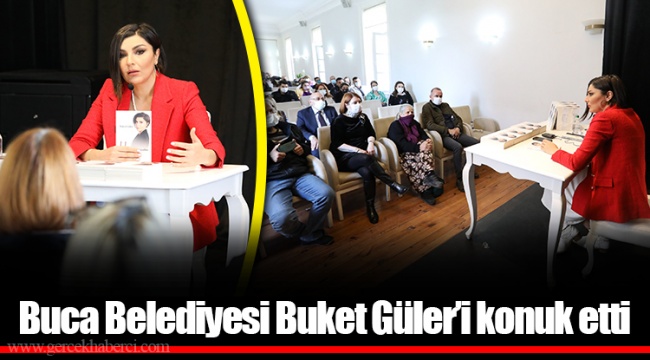 Buca Belediyesi Buket Güler’i konuk etti