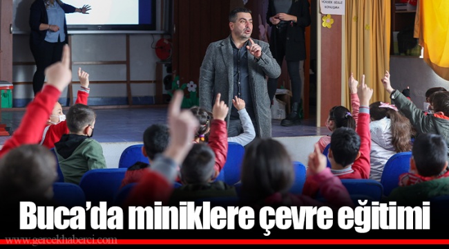 Buca’da miniklere çevre eğitimi