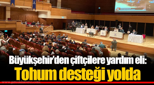 Büyükşehir’den çiftçilere yardım eli: Tohum desteği yolda