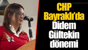 CHP Bayraklı’da Didem Gültekin dönemi