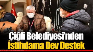 Çiğli Belediyesi’nden İstihdama Dev Destek